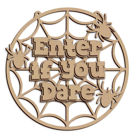 Laser cut Enter If You Dare Halloween Sign made from MDF for spooky Halloween door and wall decoration.