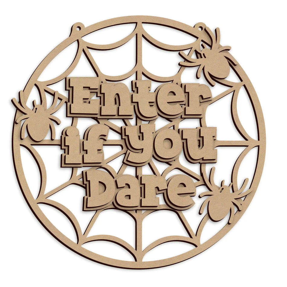Laser cut Enter If You Dare Halloween Sign made from MDF for spooky Halloween door and wall decoration.