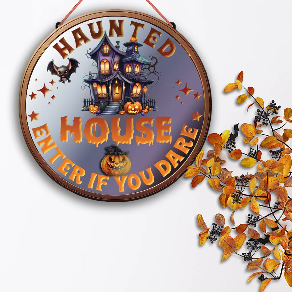 Enter If You Dare Haunted Halloween House Sign