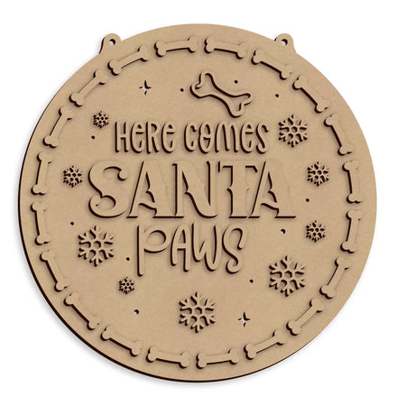 Here Comes Santa Paws Christmas Plaque wooden pet decoration ready to paint and personalise.