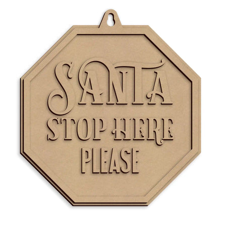 Wooden Santa Claus Stop Here Christmas Decor ready to paint and personalise for Christmas Eve displays.