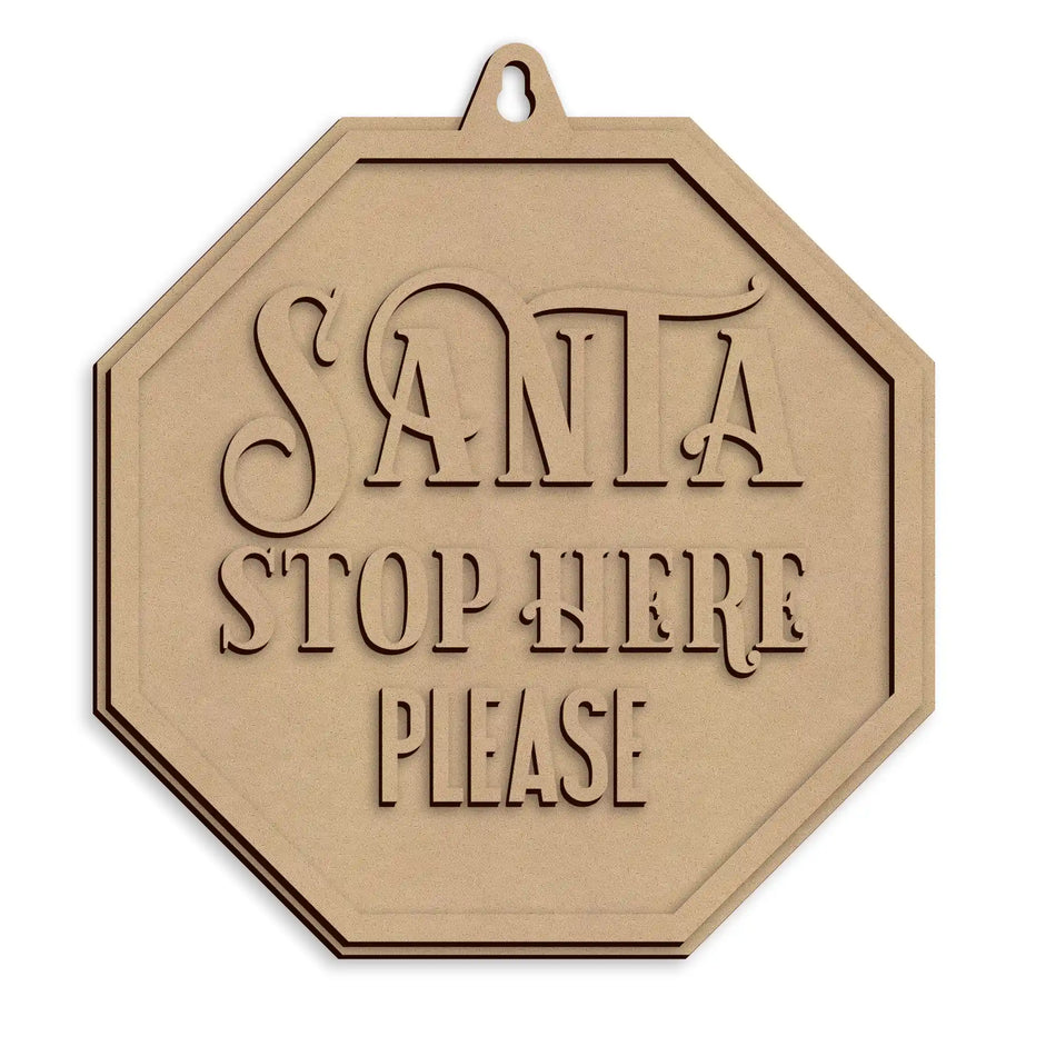 Wooden Santa Claus Stop Here Christmas Decor ready to paint and personalise for Christmas Eve displays.