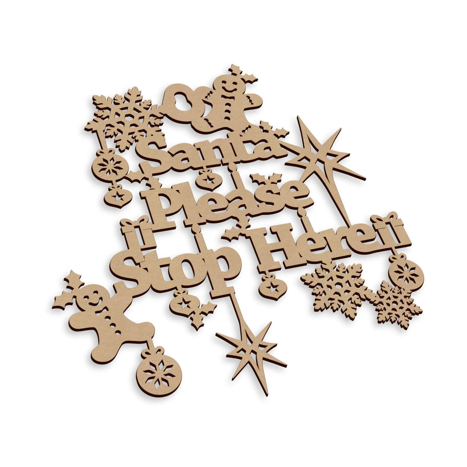 Laser-cut Christmas 'Santa Please Stop Here!' sign.
