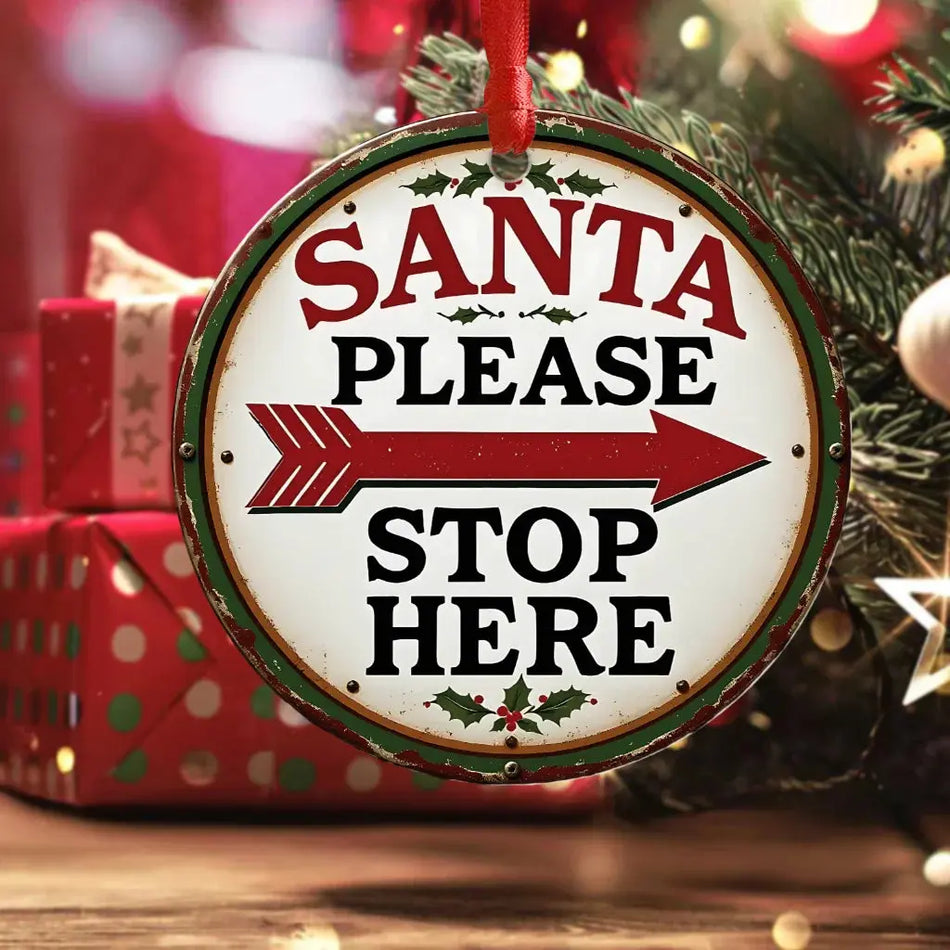 Santa Please Stop Here Ceramic Bauble