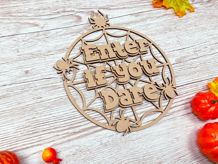 Enter If You Dare Halloween Sign